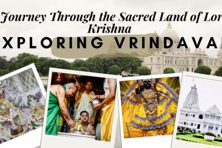 Exploring Vrindavan A Journey Through the Sacred Land of Lord Krishna